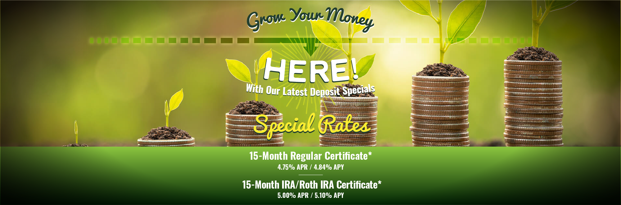 Grow Your Money Here! - With our latest deposit specials - See our special Rates.